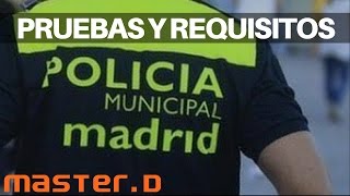 Oposiciones Policía Municipal Madrid Pruebas y Requisitos [upl. by Ardnaed]