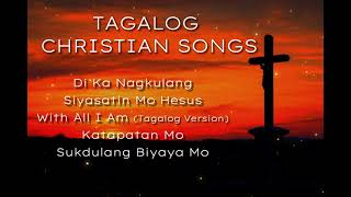 SELECTED TAGALOG CHRISTIAN SONGS [upl. by Cissej]