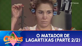 Chaves  O Matador De Lagartixas  Parte 22 09122024 [upl. by Dewie294]