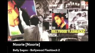 Noorie Remix Flac Bally Sagoo Bollywood Fkashback 2 Hq Audio Hindi Song [upl. by Loginov]