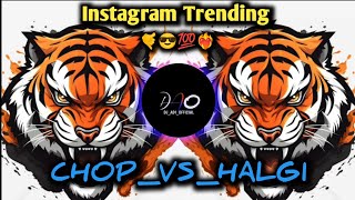 CHOPVSHALGI Instagram Trending Trance 2024  New Sound Check Dj Remix Song  Trending [upl. by Ameehsat]