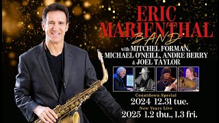 【TRAILER】ERIC MARIENTHAL BAND  COTTON CLUB JAPAN 20242025 [upl. by Amaleta257]