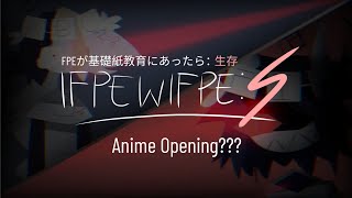 IFPEWIFPES Legacy anime opening [upl. by Ahsikel]