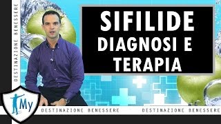 Sifilide  Sintomi Diagnosi e Trattamento [upl. by Jillayne241]