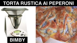 Torta Rustica ai Peperoni Bimby [upl. by Catina346]