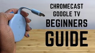 Chromecast with Google TV  Complete Beginners Guide [upl. by Reffinej]