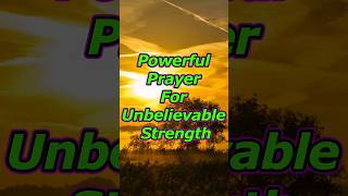 Powerful Prayer For Unleashing Unbelievable Strength And Achieve Your Goals [upl. by Nylanej]