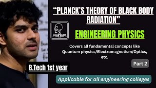 Planck’s Theory of Black body Radiation Engineering Physics  BTech 1st Year [upl. by Linell]