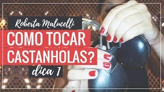 Como aprender a tocar castanholas fácil  dica 1  Roberta Malucelli [upl. by Cirde546]