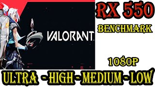 Valorant RX 550 Benchmark Ultra High Medium Low 1080P Gameplay [upl. by Sirron]