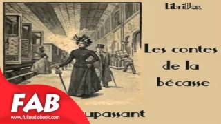 Les Contes de la bécasse Full Audiobook by Guy de MAUPASSANT by General Fiction Short Stories [upl. by Bridwell]