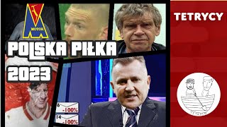 2023 W POLSKIEJ PIŁCE WIELKIE PODSUMOWANIE  Tetrycy  PZPN  Reprezentacja Polski  Kulesza [upl. by Kenzi]