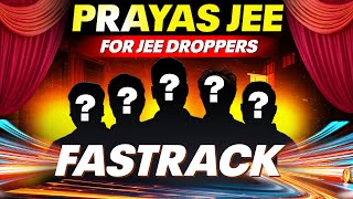 Launching PRAYAS JEE FASTRACK for Droppers🔥🔥 [upl. by Wakerly]