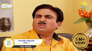 Phone Fraud  FULL MOVIE  PART 1  Taarak Mehta Ka Ooltah Chashmah  Ep 745 to 748 [upl. by Arocahs177]