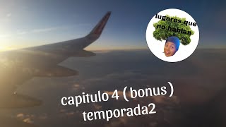 lugares que no hablan capítulo 4  bonus temporada 2 [upl. by Miki]