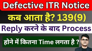 Defective ITR Notice us 1399 क्यों आता है  Defective ITR Processing Time AY 2425 Notice reply [upl. by Galitea900]