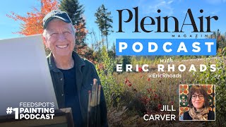 Plein Air Podcast 259 Jill Carvers Painting Roadmap and More [upl. by Meg755]