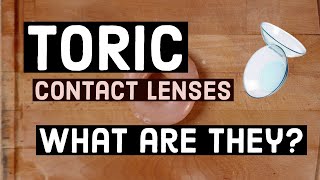 TORIC contact lenses  WHAT are they  Optometrist Explains [upl. by Bernice522]