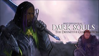 SBFP Dark Souls  The Definitive Compilation Part 2 [upl. by Nyluqcaj394]