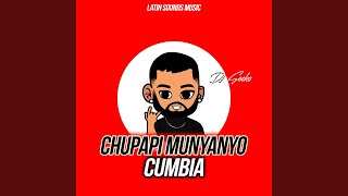 Chupapi Munyanyo Cumbia [upl. by Treacy]