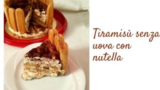 Tiramisù senza uova con nutella [upl. by Atsuj]