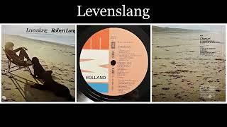 Robert Long  Levenslang  02 Levenslang [upl. by Solita503]