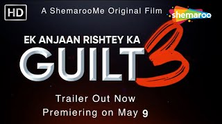 Ek Anjaan Rishtey Ka Guilt 3  Trailer  Sara Khan  Navina Bole  Namit Khanna  ShemarooMe [upl. by Wahlstrom]