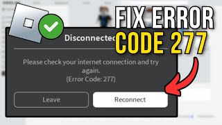 How To Fix Roblox Error Code 277 Network Issue  2024 [upl. by Nyleak]