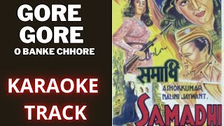 Gore Gore O Banke Chhore Karaoke with Lyrics  Samadhi 1950 [upl. by Ahsieker579]