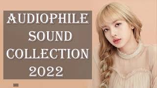 Audiophile Sound Collection 2022 [upl. by Moran912]