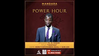 Mandara SDA Church  Power Hour  Ps B Danje  Title Tropism  MON 11 November 2024 [upl. by Beetner]