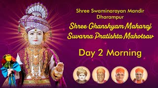 Dharampur  Day 2 Morning  Shree Ghanshyam Maharaj Suvarna Pratishta Mahotsav [upl. by Sascha58]