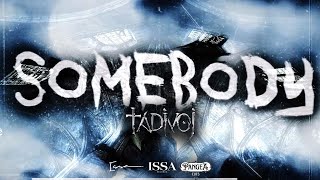 Tadivoi  Somebody Official Lyric Video [upl. by Forsyth]