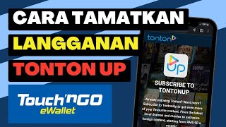 Cara Stop atau tamatkan Langganan tonton UP dari pembayaran bulanan TouchNGo eWallet [upl. by Nedac]