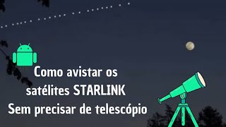 Como avistar os satélites STARLINK sem precisar de telescópio [upl. by Drummond]