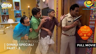 Diwali Special Dhamaka  FULL MOVIE  Part 3  Taarak Mehta Ka Ooltah Chashmah Ep 3933  3935 [upl. by Eiram184]