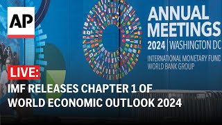 LIVE IMF releases Chapter 1 of World Economic Outlook 2024 [upl. by Aivatnwahs]