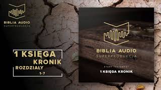 BIBLIA AUDIO superprodukcja  13  Pierwsza Księga Kronik  rozdziały 17  Stary Testament [upl. by Ainoyek]