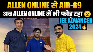 Allen Online से AIR69 in JEE ADVANCED 2024🔥 अब Allen Online me bhi fod raha✌️ topper interview [upl. by Herve]