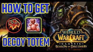 Decoy Totem Rune Location How to get it in WoW Season of Discovery [upl. by Kolivas877]