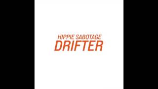 Hippie Sabotage  quotDrifterquot Official Audio [upl. by Gone676]