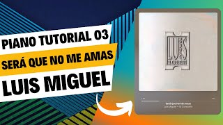 Será Que No Me Amas  Luis Miguel  Coro I Piano Tutorial [upl. by Relyat8]