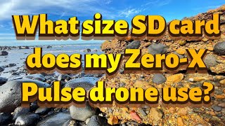 What size SD card does my ZeroX pulse drone use [upl. by Schnorr]