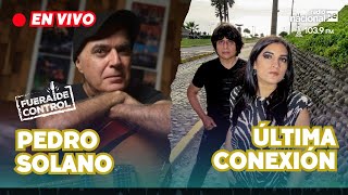 PEDRO SOLANO y ÚLTIMA CONEXIÓN EN VIVO FUERA DE CONTROL con Mijail Palacios  ROCK PERUANO PODCAST [upl. by Erma]