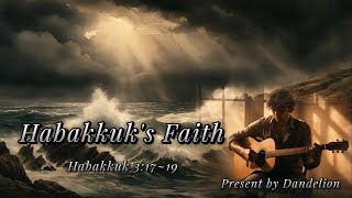 Habakkuks Faith  Habakkuk 31719 Official Lyric Video [upl. by Yendic]