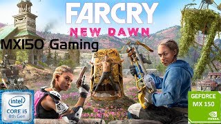 FAR CRY NEW DAWN  GeForce MX150  i5 8250u  8GB DDR4  Acer Aspire 5  Budget Gaming Laptop [upl. by Grannie353]