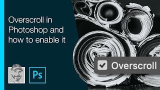 Overscroll in Photoshop and how to enable it [upl. by Erait619]