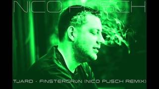 Tjard  Finstergrün Nico Pusch Remix [upl. by Aneela]