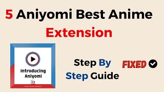 5 Aniyomi Best Anime Extension [upl. by Itsyrc]