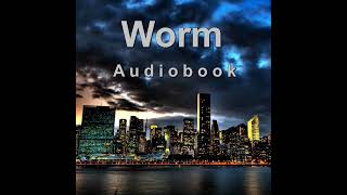 Worm Audiobook  Sting 261 [upl. by Hilten]